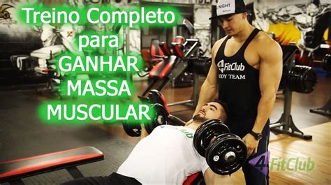 O Guia Definitivo Para O Treino Para Ganhar Massa Muscular Na Academia