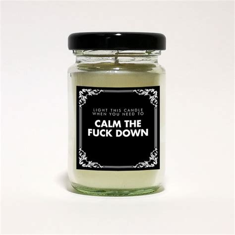 Calm The Fuck Down Candle Funny Candles Rude Candles UK Made
