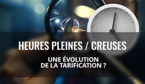 Electricit Heures Creuses Vers Une Volution De La Tarification