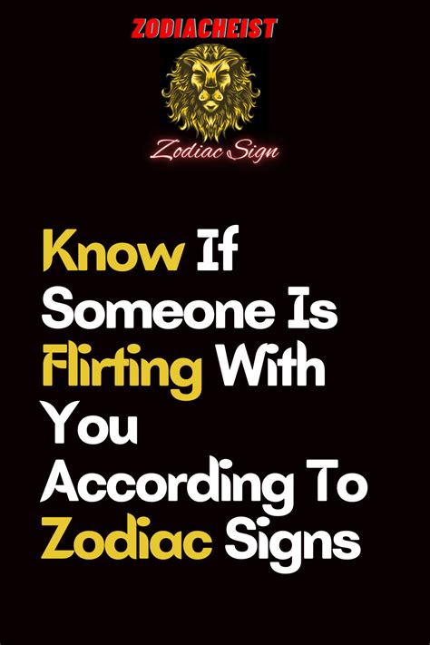 Know If Someone Is Flirting With You According To Astrology Flirting