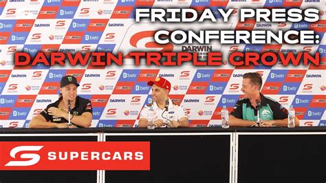 Friday Press Conference Betr Darwin Triple Crown Supercars 2023