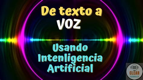 C Mo Transformar Texto En Voz Usando Inteligencia Artificial Pasa De