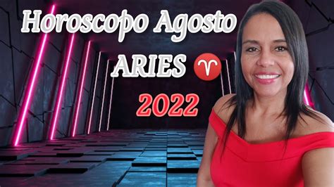 Aries ♈ Agosto 2022😍 Lo Que Viene Grandes Cambios 💕 Youtube