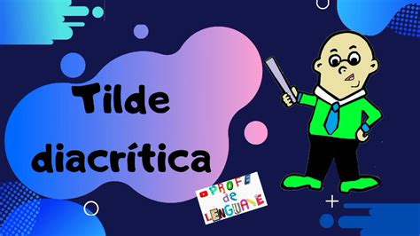 Tilde diacrítica explicación y ejemplos YouTube