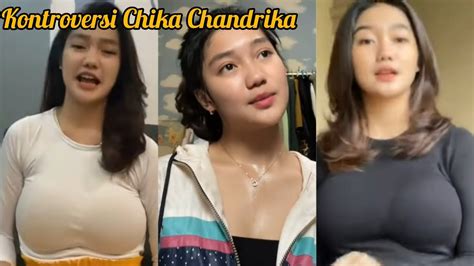 Chika Chandrika Seleb Tiktok Kontroversi Chika Chandrika Yang Jadi