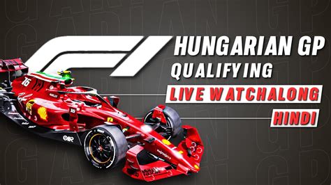 F Live Hungarian Gp Qualifying Watchalong Live Qualifying Live