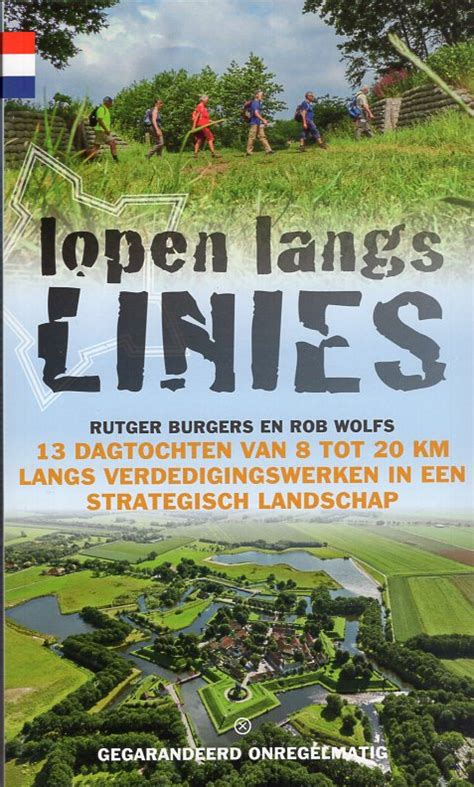 Wandelgids Lopen Langs De Linies Rutger Burgers Dagtochten Van