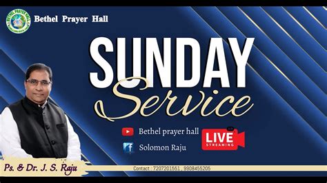 Bethel Prayer Hall Solomon Raju Sunday Second Service