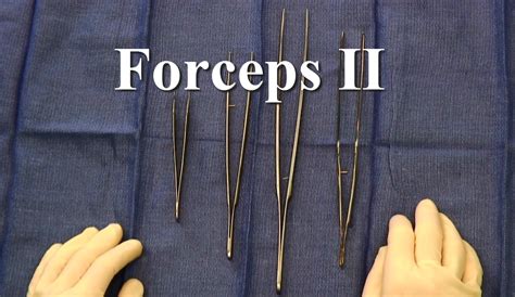 Surgical Instruments: Forceps II - Anatomy Guy