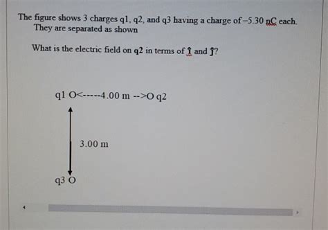 Solved The Figure Shows 3 Charges Q1 42 And Q3 Having A