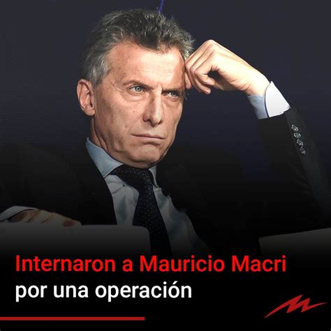 TENDENCIA On Twitter INTERNARON A MAURICIO MACRI LO BANCAS SI RT