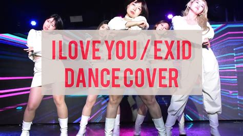 Coverdancei Love You Exid Youtube