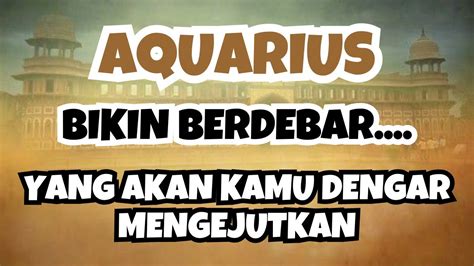 Aquariusbikin Berdebar Yang Akan Kamu Dengar Mengejutkan Youtube