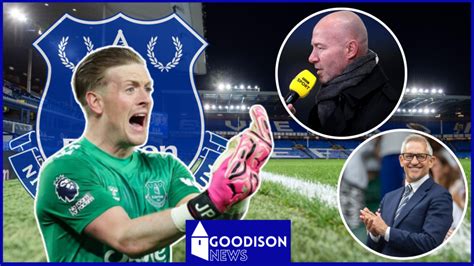 Lineker Shearer Agree On Everton Ace Pickford In TOTS Verdict