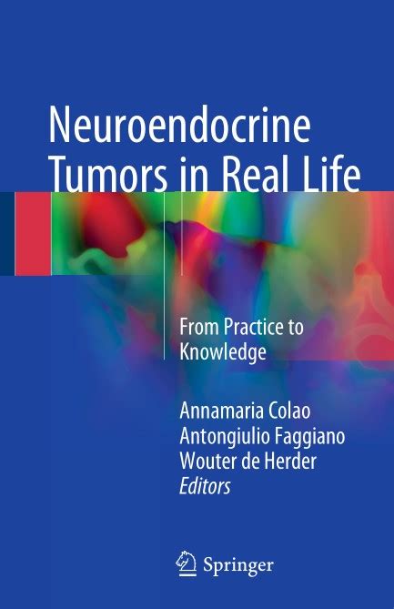 Neuroendocrine Tumors In Real Life From Practice To Knowledge