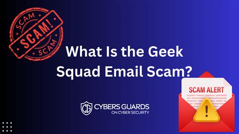 What Is The Geek Squad Email Scam Cybers Guards