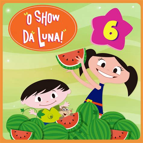 O Show Da Luna O Show Da Luna Vol 6 Lyrics And Tracklist Genius