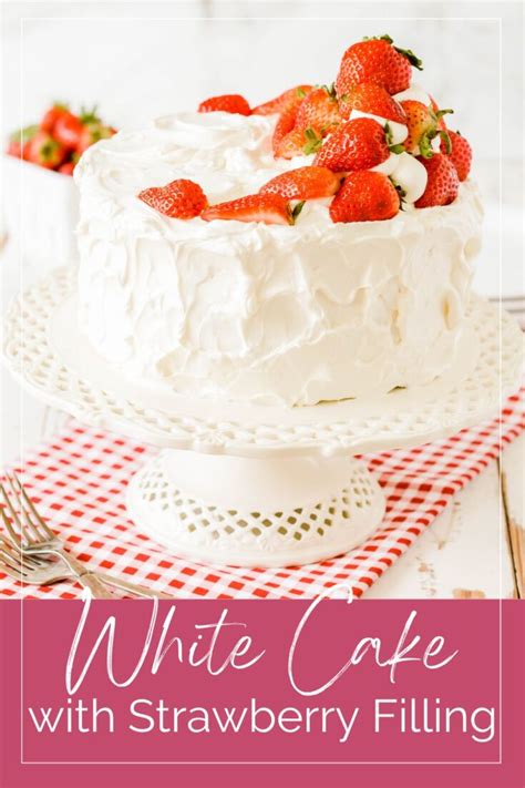 White Cake with Strawberry Filling - The Cake Chica