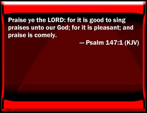 Psalm Praise You The Lord For It Is Good To Sing Praises To Our