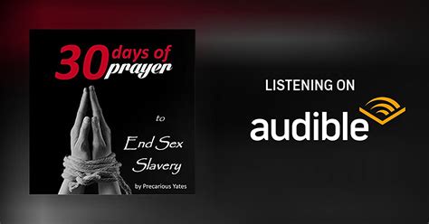 Thirty Days Of Prayer To End Sex Slavery Audiobook Precarious Yates