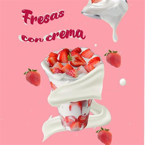 Pin De Sammy Casados Lugo En B En Fresas Con Crema Fresas