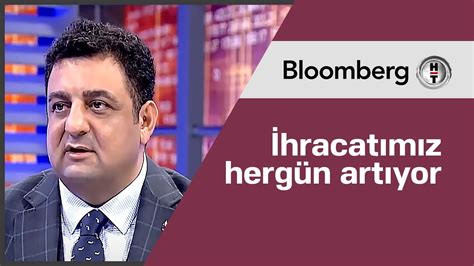 Ali Osman Akat İhracatımız hergün artıyor Bloomberg HT YouTube