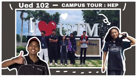 Ued 102 Hep Tour Uitm Perlis Youtube