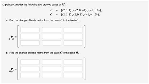 Solved 2 Points Consider The Following Two Ordered Bases