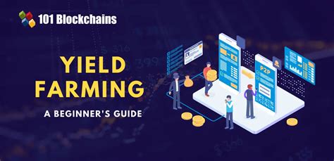 A Beginner S Guide To Yield Farming Blockchains