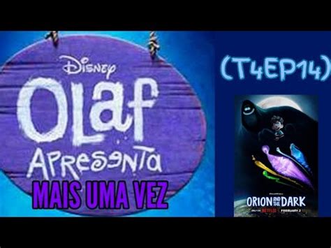 Olaf Apresenta Mais Uma Vez T Ep Orion E O Escuro Youtube