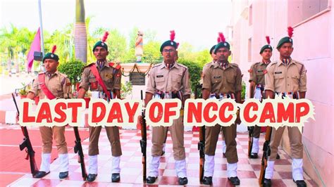 Last Day In Ncc Camp Guard Of Honour Ncc India Ncc Nccarmy