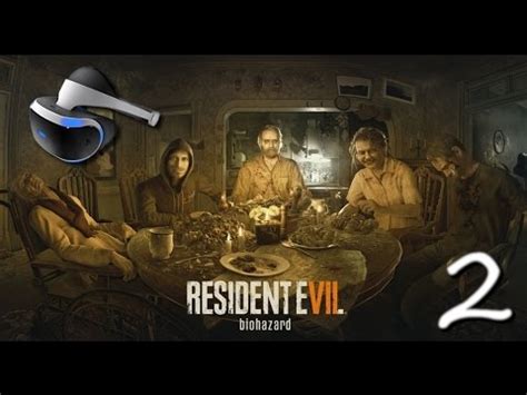 Bienvenue Dans La Famille Baker Resident Evil 7 En VR 2 YouTube