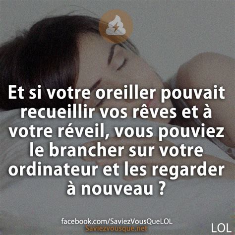 Et Si Votre Oreiller Pouvait Recueillir Vos R Ves Et Votre R Veil