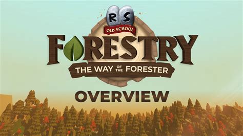 Forestry The Way Of The Forester Overview