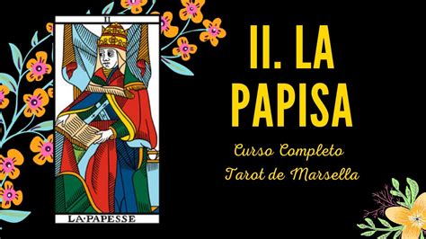 II LA PAPISA en el Tarot de Marsella Significado e Interpretación