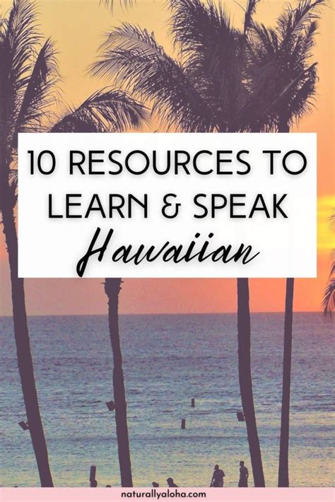 10 Quick Resources To Learn The Hawaiian Language Naturally Aloha