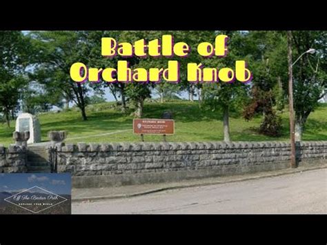 Battles For Chattanooga Orchard Knob Part Youtube