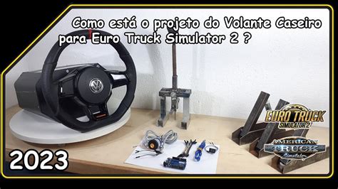 Volante Caseiro V1 Para Euro Truck Simulator 2 Andamento Do Projeto