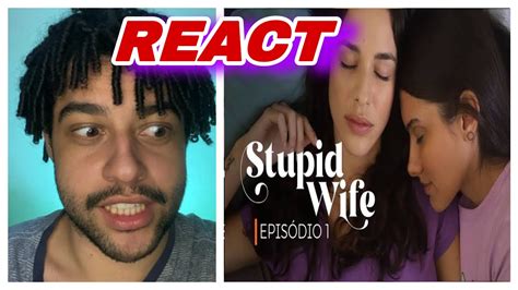 Stupid Wife Temporada X Acordar React Reaction Edy