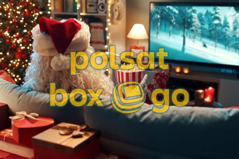 Polsat Box Go Zaprasza Na Filmowe Wi Ta I Nowy Rok Telepolis Pl