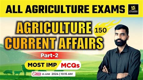 Agriculture Current Affairs June 2024 L 150 Utkarsh Agriculture Classes Gyarsi Lal Sir