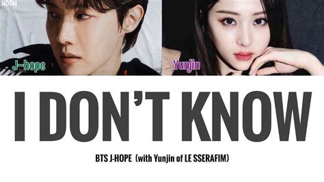 i don t know j hope with yunjin of LE SSERAFIM カナルビ 日本語字幕 パート分け