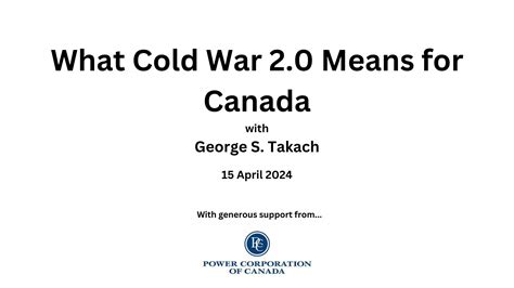 Cic Victoria What Cold War 20 Means For Canada Canadian