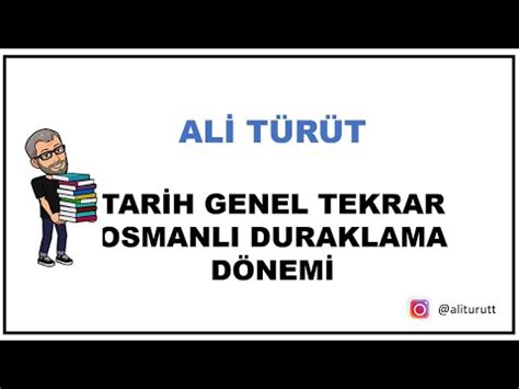 TARİH GENEL TEKRAR OSMANLI DURAKLAMA DÖNEMİ YouTube