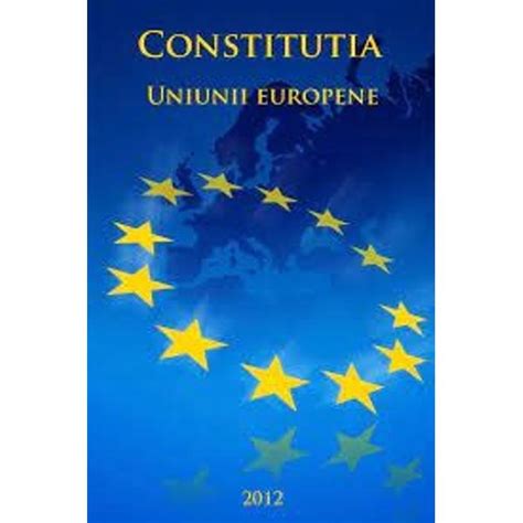 Constitutia Uniunii Europene Colectiv Redactional Libraria CLB