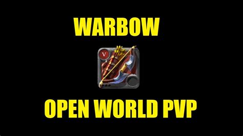 WARBOW ALBION ONLINE OPEN WORLD PVP YouTube