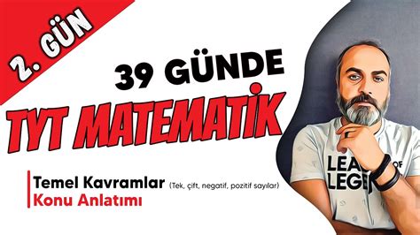 TYT Matematik Temel Kavramlar tek çift pozitif negatif sayılar Konu