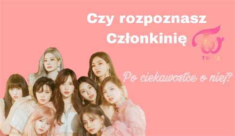 Czy Rozpoznasz Cz Onkini Twice Po Ciekawostce O Niej Samequizy