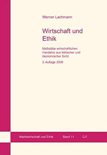 Wirtschaft und Ethik 2 Auflage Maßstäbe wirtschaftlichen Handelns