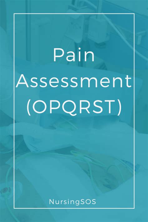 Opqrst Pain Assessment Nursing 1 Nursing School Of Success